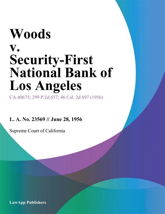 Woods V. Security-First National Bank Of Los Angeles