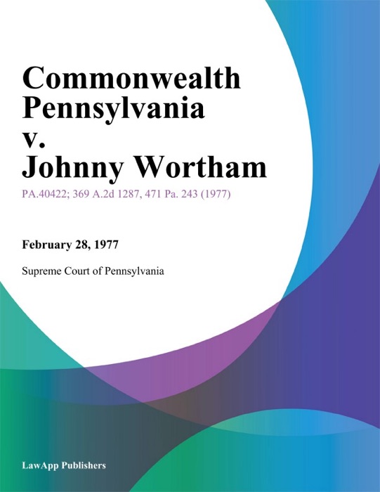 Commonwealth Pennsylvania v. Johnny Wortham