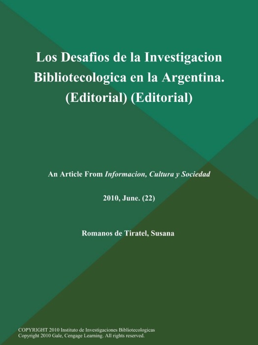 Los Desafios de la Investigacion Bibliotecologica en la Argentina (Editorial) (Editorial)