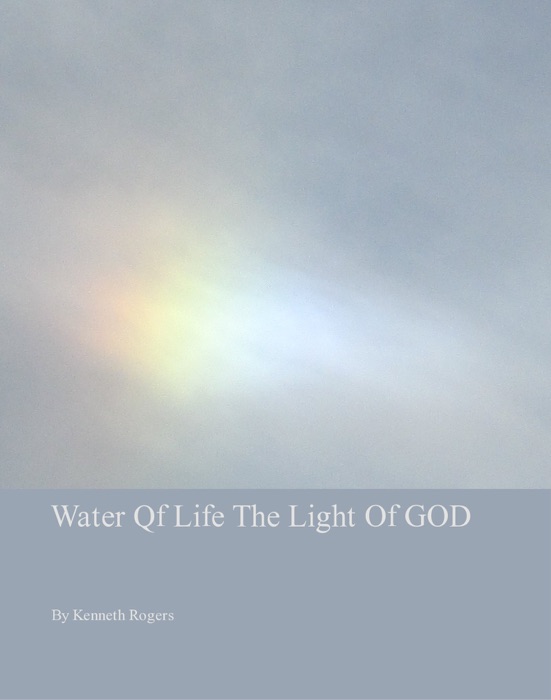 Water Qf Life the Light of GOD