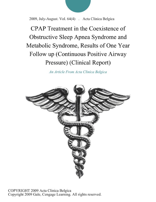 CPAP Treatment in the Coexistence of Obstructive Sleep Apnea Syndrome and Metabolic Syndrome, Results of One Year Follow up (Continuous Positive Airway Pressure) (Clinical Report)