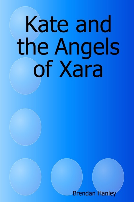 Kate and the Angels of Xara