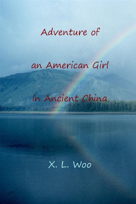 Adventure Of  An American Girl  In Ancient China