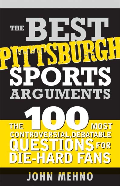 Best Pittsburgh Sports Arguments