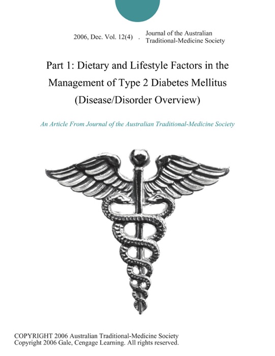 Part 1: Dietary and Lifestyle Factors in the Management of Type 2 Diabetes Mellitus (Disease/Disorder Overview)