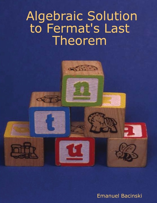 Algebraic Solution to Fermat's Last Theorem