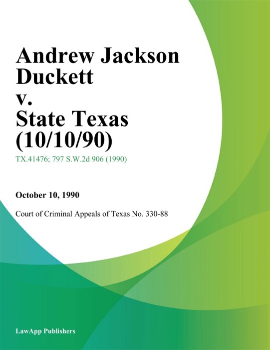 Andrew Jackson Duckett V. State Texas (10/10/90)