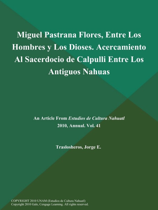 Miguel Pastrana Flores, Entre Los Hombres y Los Dioses. Acercamiento Al Sacerdocio de Calpulli Entre Los Antiguos Nahuas