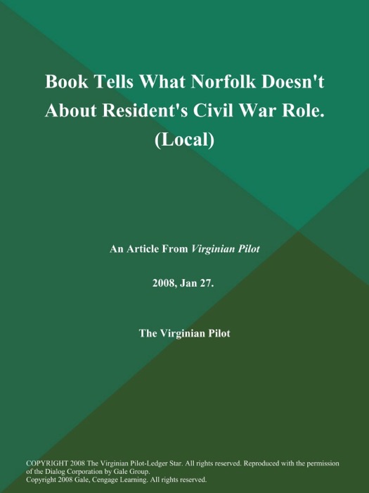 Book Tells What Norfolk Doesn't About Resident's Civil War Role (Local)