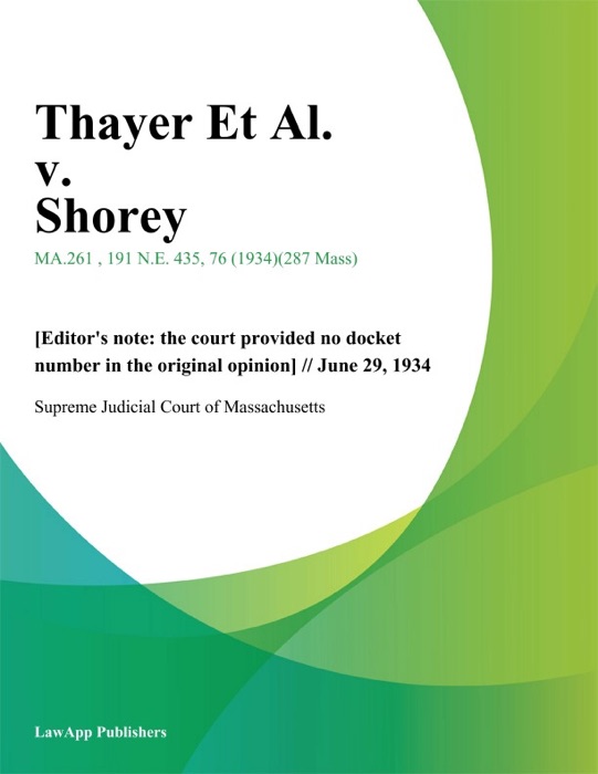 Thayer Et Al. v. Shorey