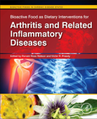 Bioactive Food as Dietary Interventions for Arthritis and Related Inflammatory Diseases (Enhanced Edition) - Ronald Watson & Victor R. Preedy BSc, PhD, DSc, FRSB, FRSPH, FRCPath, FRSC
