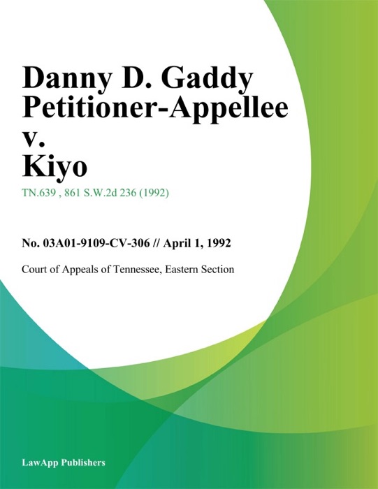 Danny D. Gaddy Petitioner-Appellee v. Kiyo