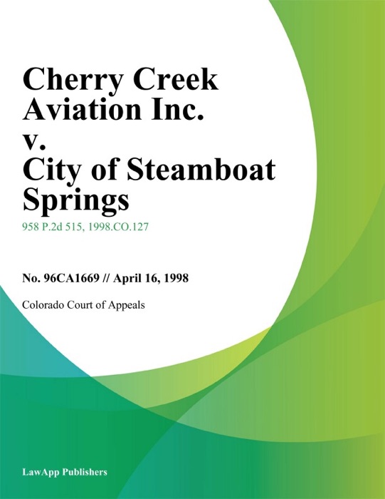 Cherry Creek Aviation Inc. V. City Of Steamboat Springs