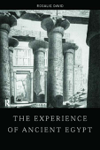 The Experience of Ancient Egypt - Rosalie David