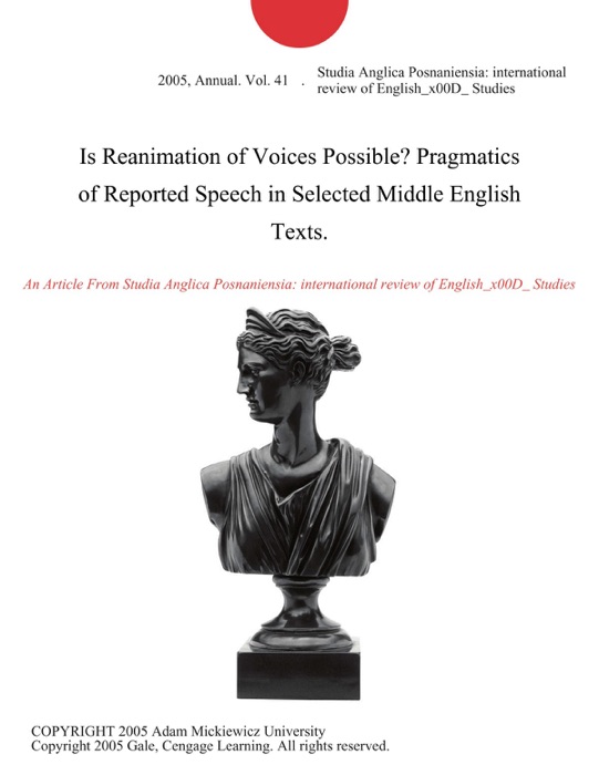 Is Reanimation of Voices Possible? Pragmatics of Reported Speech in Selected Middle English Texts.