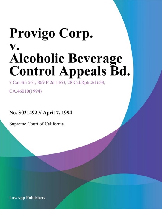 Provigo Corp. v. Alcoholic Beverage Control Appeals Bd.