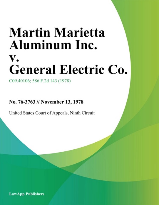 Martin Marietta Aluminum Inc. v. General Electric Co.