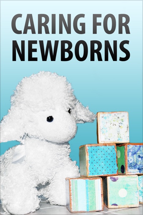 Caring for Newborns