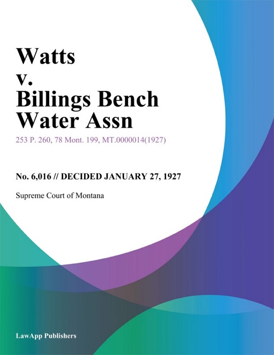 Watts v. Billings Bench Water Assn.