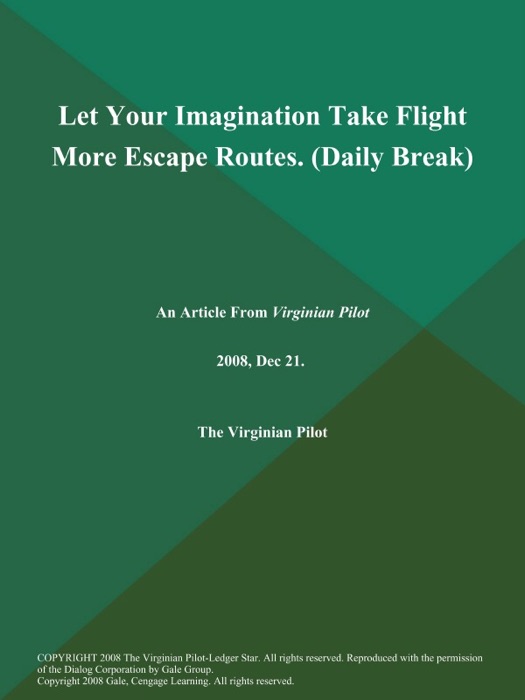 Let Your Imagination Take Flight More Escape Routes (Daily Break)