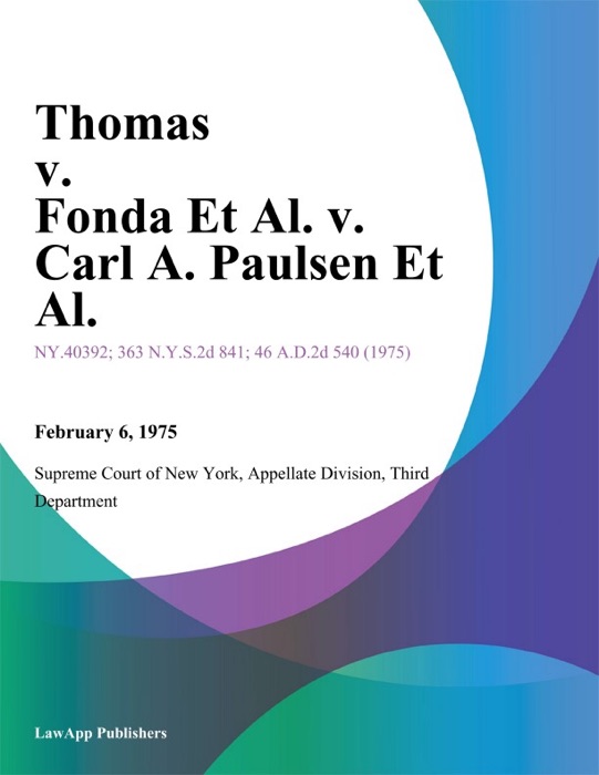 Thomas v. Fonda Et Al. v. Carl A. Paulsen Et Al.