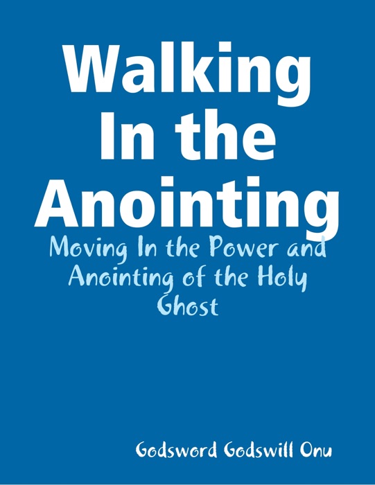 Walking In the Anointing