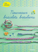 Nouveaux bracelets brésiliens - Florence Bellot