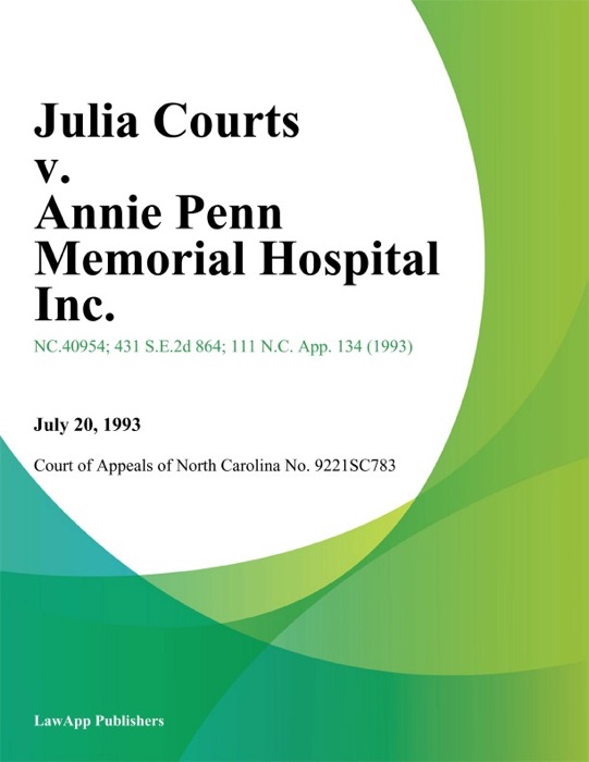 Julia Courts v. Annie Penn Memorial Hospital Inc.