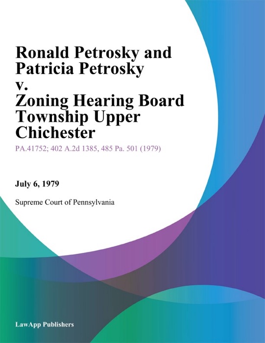 Ronald Petrosky and Patricia Petrosky v. Zoning Hearing Board Township Upper Chichester