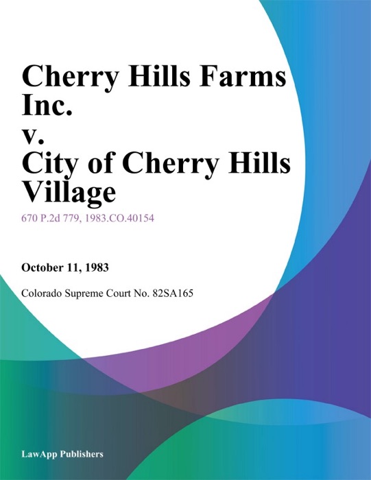 Cherry Hills Farms Inc. v. City of Cherry Hills Village