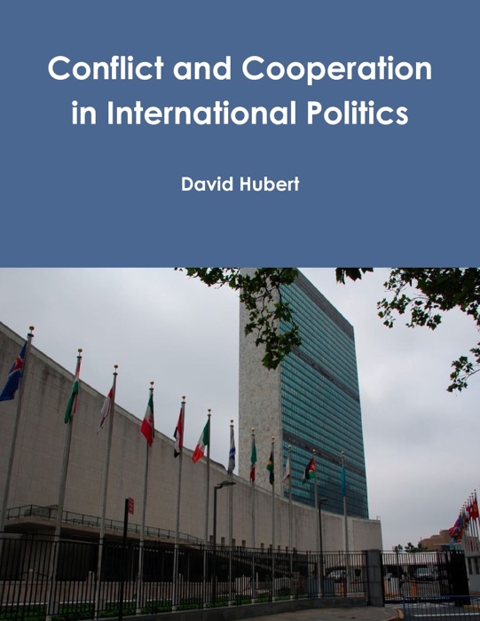 Conflict and Cooperation In International Politics