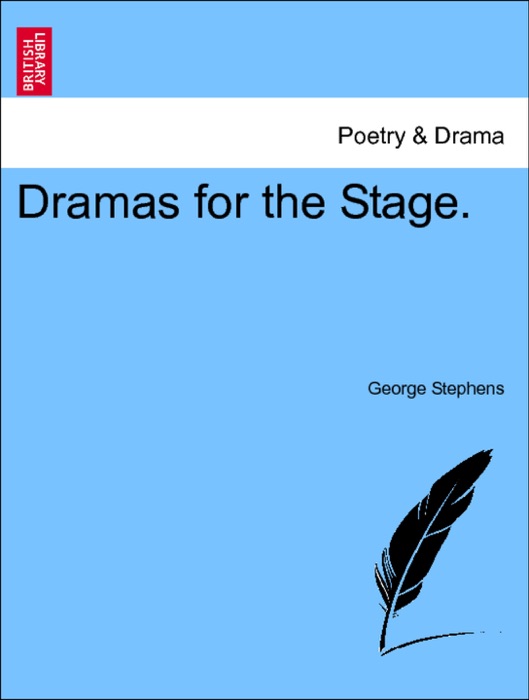 Dramas for the Stage. Vol. II.