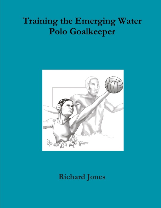 Training the Emerging Water Polo Goalkeeper