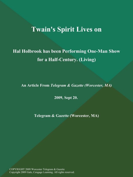 Twain's Spirit Lives on; Hal Holbrook has been Performing One-Man Show for a Half-Century (Living)