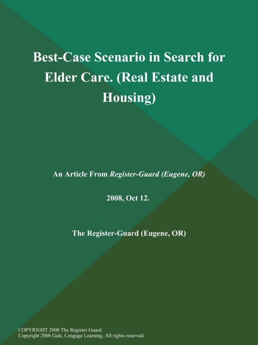 Best-Case Scenario in Search for Elder Care (Real Estate and Housing)