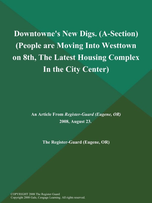 Downtowne's New Digs (A-Section) (People are Moving Into Westtown on 8th, The Latest Housing Complex in the City Center)