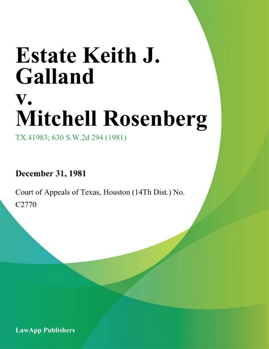 Estate Keith J. Galland v. Mitchell Rosenberg