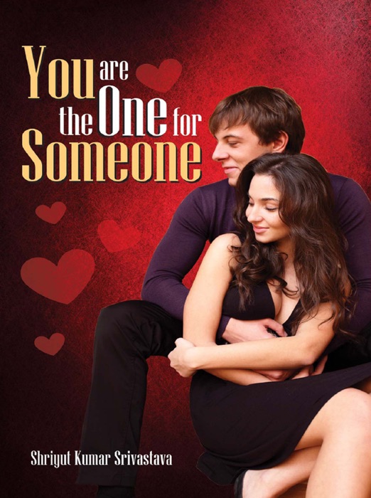 You Are the One for Someone