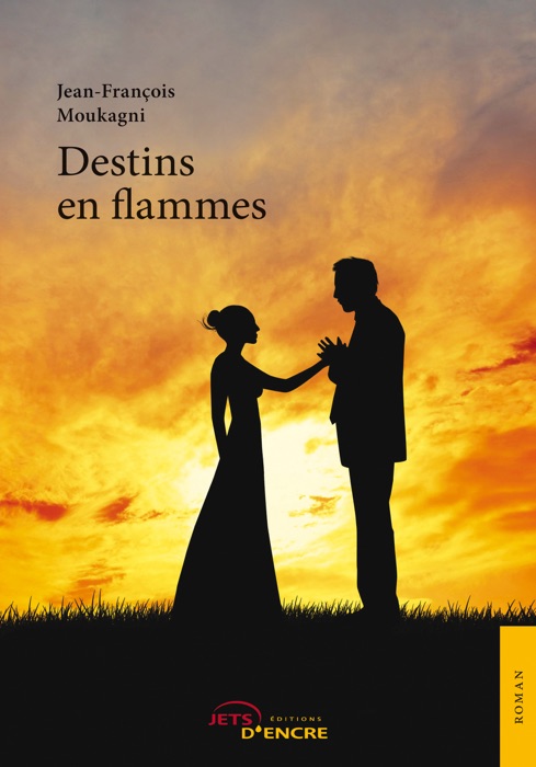 Destins en flammes