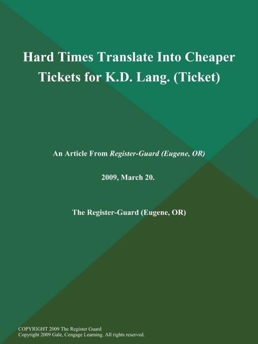 Hard Times Translate Into Cheaper Tickets for K.D. Lang (Ticket)