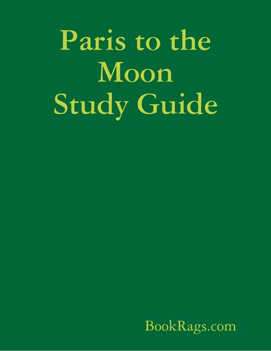 Paris to the Moon Study Guide