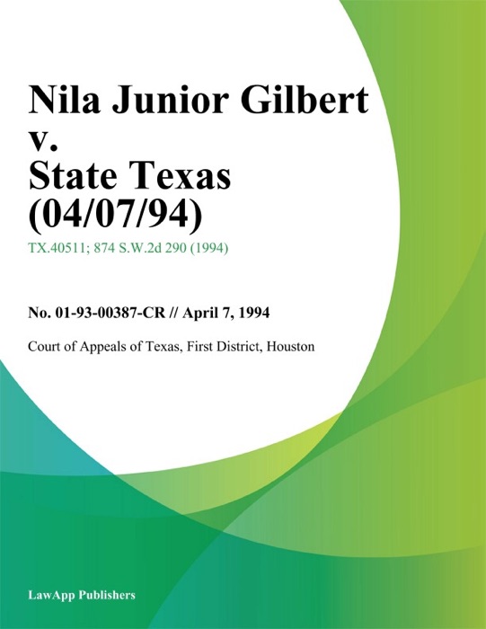 Nila Junior Gilbert V. State Texas (04/07/94)