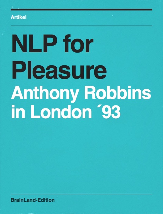 NLP for Pleasure, 1993 Anthony Robbins in London