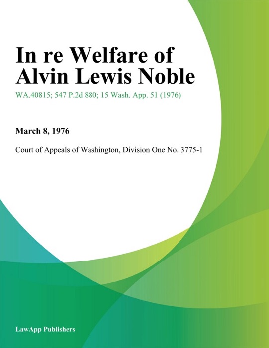In Re Welfare Of Alvin Lewis Noble