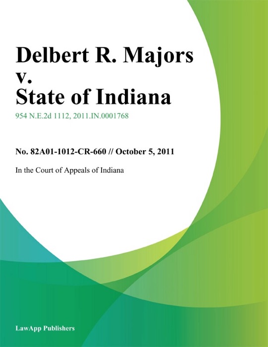 Delbert R. Majors v. State of Indiana