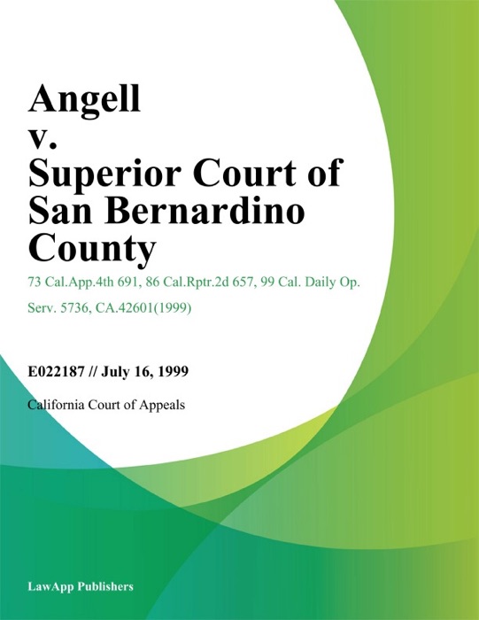 Angell V. Superior Court Of San Bernardino County