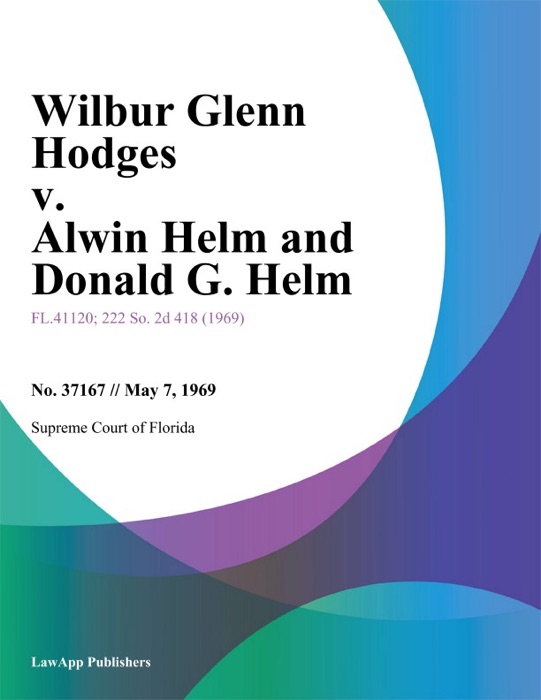 Wilbur Glenn Hodges v. Alwin Helm and Donald G. Helm