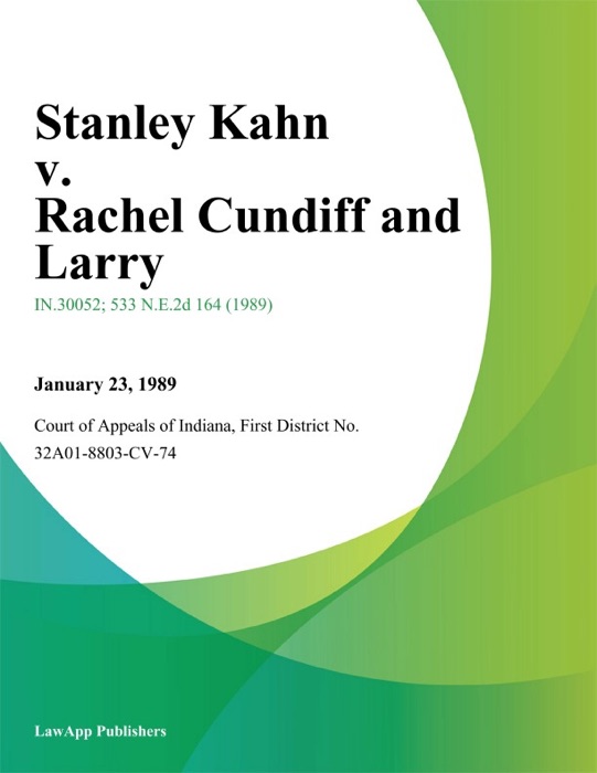 Stanley Kahn v. Rachel Cundiff and Larry