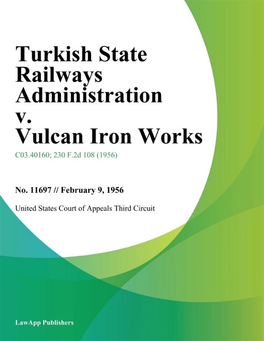 Turkish State Railways Administration v. Vulcan Iron Works