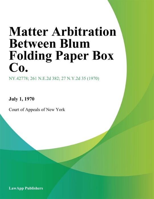 Matter Arbitration Between Blum Folding Paper Box Co.